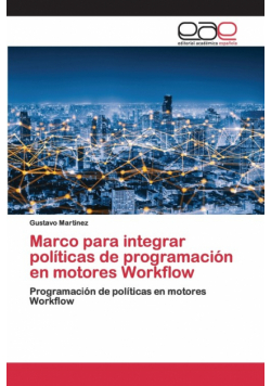 Marco para integrar políticas de programación en motores Workflow