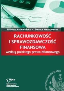 Rachunkowość i sprawozdawczość finansowa według polskiego prawa bilansowego