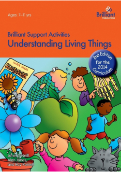 Understanding Living Things - Brilliant Support Activities, 2nd Edition