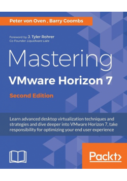 Mastering VMware Horizon 7 - Second Edition