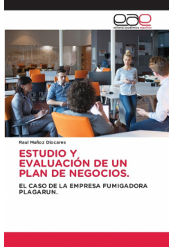 Estudio Y Evaluación De Un Plan De Negocios.