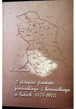 Z dziejów powiatu janowskiego i kraśnickiego w latach 1474 - 1975