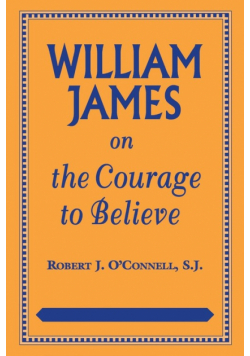 William James on the Courage to Believe