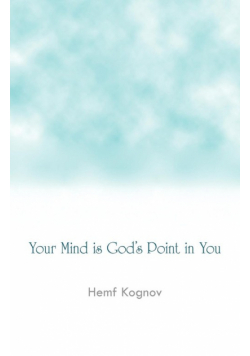 Your Mind Is God's Point in You