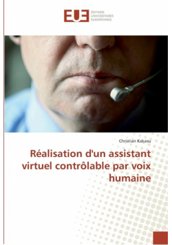 Réalisation d'un assistant virtuel contrôlable par voix humaine