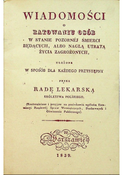 Wiadomości o ratowaniu osób w stanie pozornej śmierci będących albo nagłą utratą życia zagrożonych reprint z 1839 r