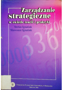 Zarządzanie strategiczne w świetle teorii i praktyki
