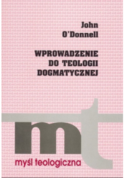 Wprowadzenie do teologii Dogmatycznej