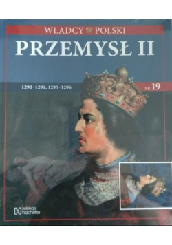 Władcy Polski tom 19 Przemysł II