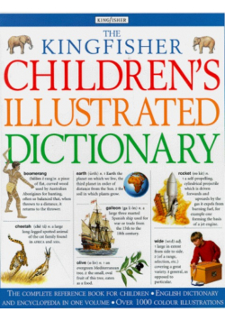 The Kingfisher Childrens Illustrated Dictionary