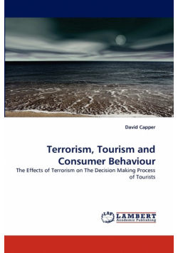 Terrorism, Tourism and Consumer Behaviour