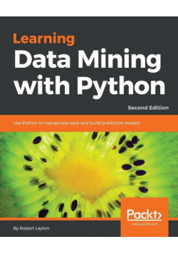 Learning Data Mining with Python - Second Edition