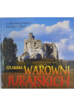 Szlakiem warowni jurajskich