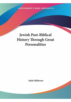 Jewish Post-Biblical History Through Great Personalities