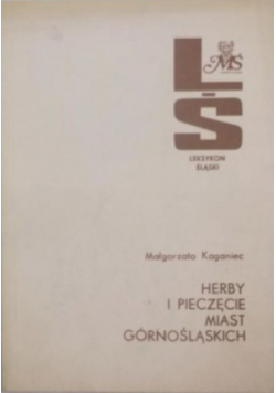 Pieczęcie i herby miast górnośląskich