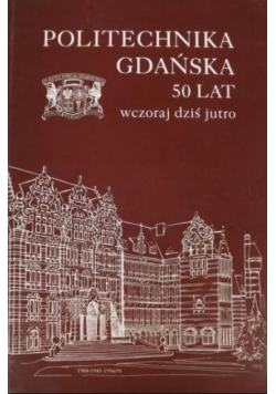 Politechnika Gdańska 50 lat