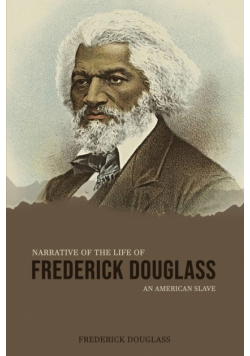 Narrative of the Life of Frederick Douglass, an American Slave