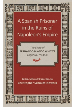 Spanish Prisoner in the Ruins of Napoleon's Empire