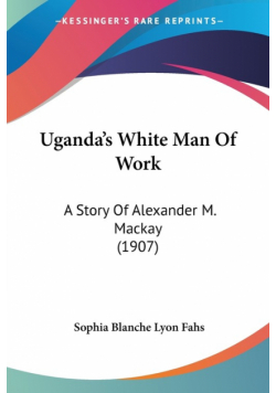 Uganda's White Man Of Work