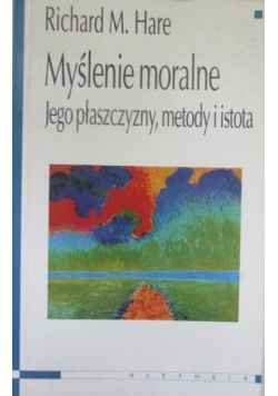 Myślenie moralne Jego płaszczyzny metody i istota