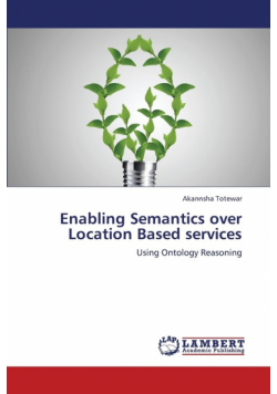Enabling Semantics Over Location Based Services