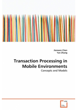Transaction Processing in Mobile Environments