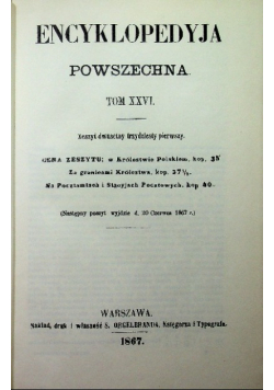 Encyklopedyja powszechna Tom 26  reprint z 1867 r.