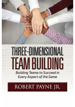 Three-Dimensional Team Building