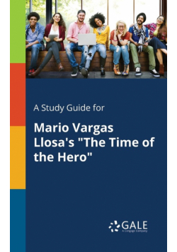 A Study Guide for Mario Vargas Llosa's "The Time of the Hero"
