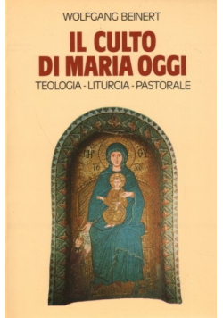 Il culto di Maria oggi Teologia-liturgia-pastorale