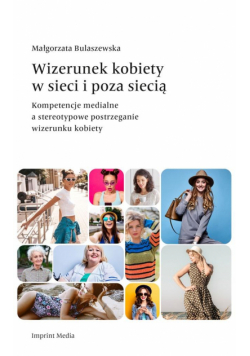 Wizerunek kobiety w sieci i poza siecią