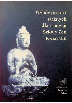 Wybór postaci ważnych dla tradycji Szkoły Zen