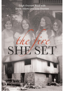 The Fire She Set