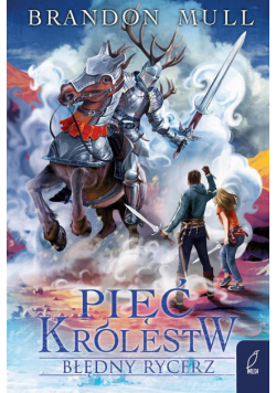 Pięć królestw T.2 Błędny rycerz