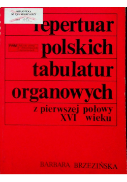 Repertuar polskich tabulatur organowych z pierwszej połowy XVI wieku