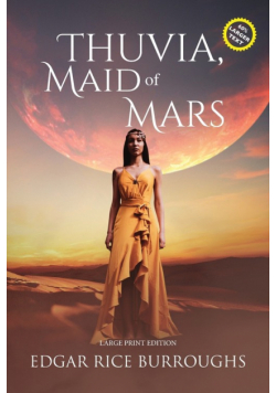 Thuvia, Maid of Mars (Annotated, Large Print)