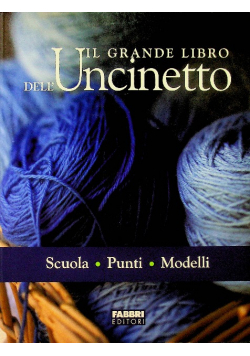 Il grande libro dell uncinetto