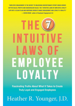 The 7 Intuitive Laws of Employee Loyalty