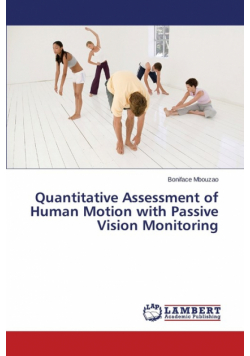 Quantitative Assessment of Human Motion with Passive Vision Monitoring