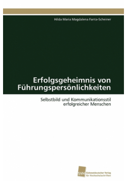 Erfolgsgeheimnis von Führungspersönlichkeiten