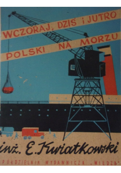 Wczoraj dziś i jutro Polska na morzu 1946 r