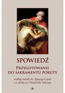 Spowiedź. Przygotowanie do sakramentu pokuty