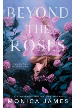 Beyond The Roses