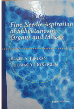 Fine Needle Aspiration of Subcutaneous Organs and Masses