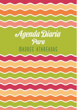 Agenda Diaria Para Madres Atareadas