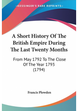 A Short History Of The British Empire During The Last Twenty Months