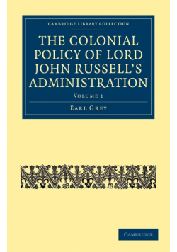 The Colonial Policy of Lord John Russell's Administration - Volume 1