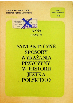Syntaktyczne sposoby wyrażania przyczyny w historii języka Polskiego