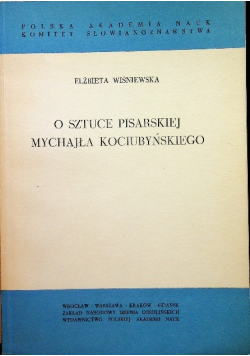 O sztuce pisarskiej Michała Kociubińskiego