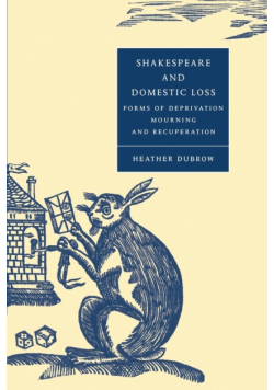Shakespeare and Domestic Loss